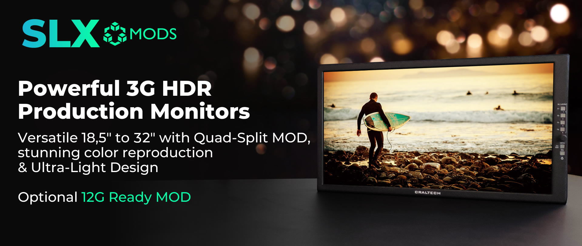 SLX High Brightness 12G Monitors