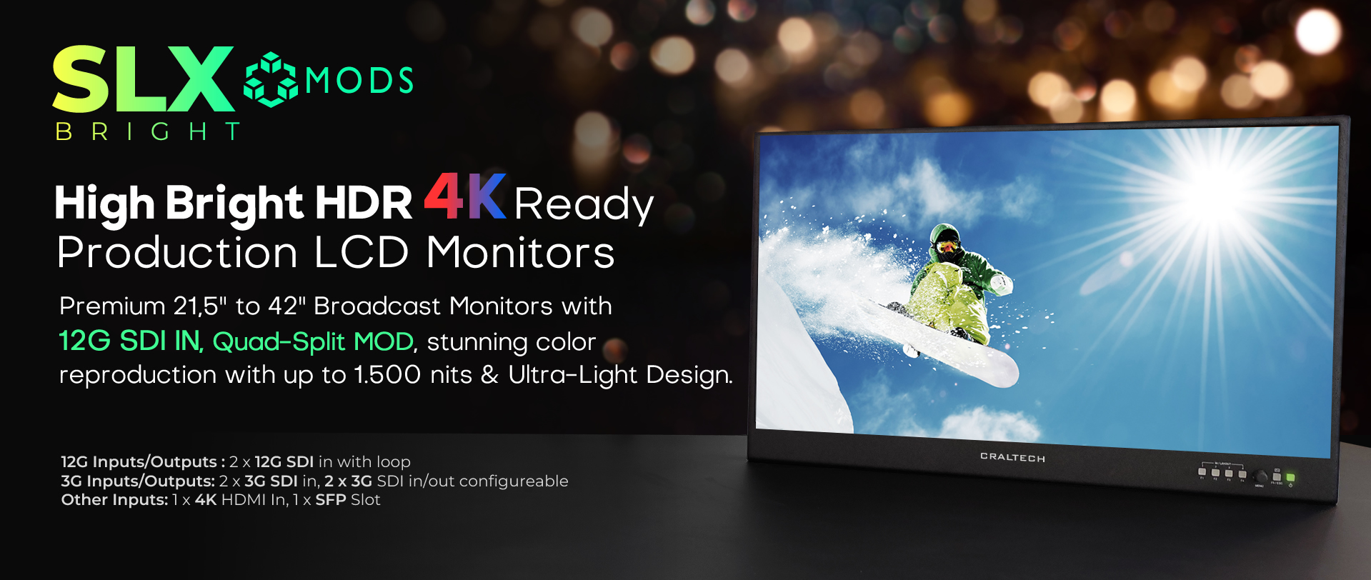 SLX High Brightness 12G Monitors